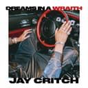 Cover art for “Dreams In A Wraith” by Jay Critch