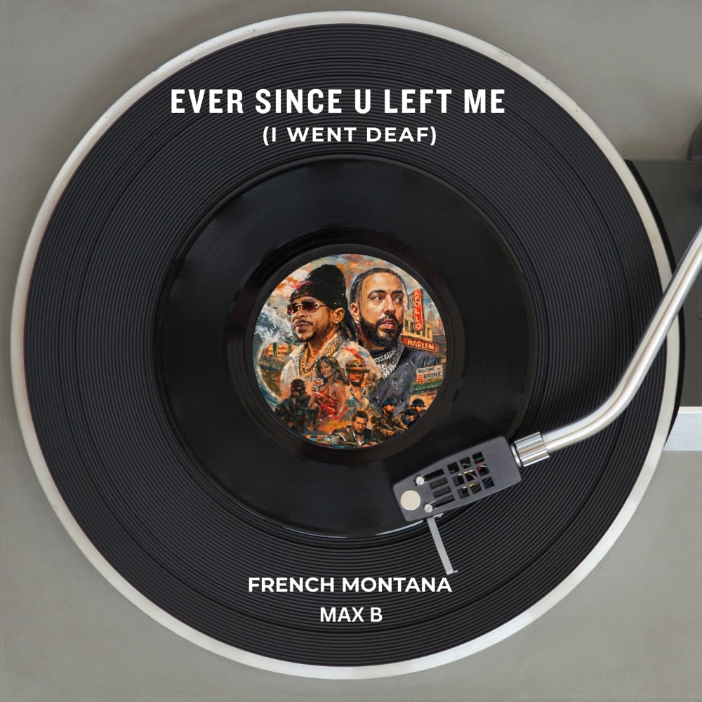 Cover art: Ever Since U Left Me (I Went Deaf) by French Montana and Max B
